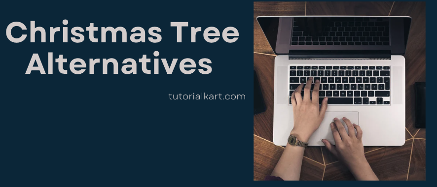 Christmas Tree Alternatives